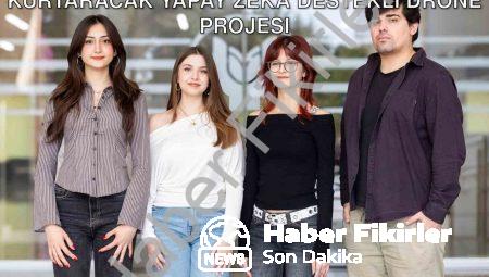 İzmirli Öğrencilerden Depremde Hayat Kurtaracak Yapay Zeka Destekli Drone Projesi