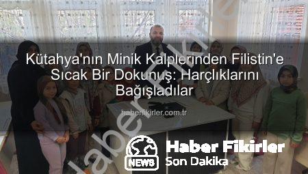 Kütahya’nın Minik Kalplerinden Filistin’e Sıcak Bir Dokunuş: Harçlıklarını Bağışladılar