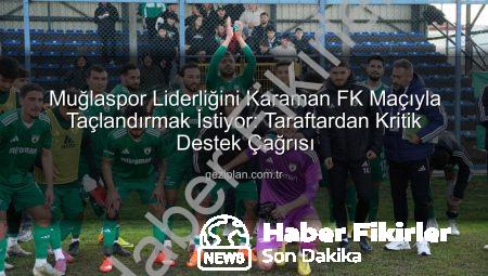 Muğlaspor Liderlik Koltuğunda Oturuyor: Karaman FK Maçı Kritik Viraj!