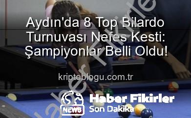 Aydın 8 top bilardo - Aydın'da 8 Top Bilardo Heyecanı Sona Erdi: İşte Şampiyonlar!