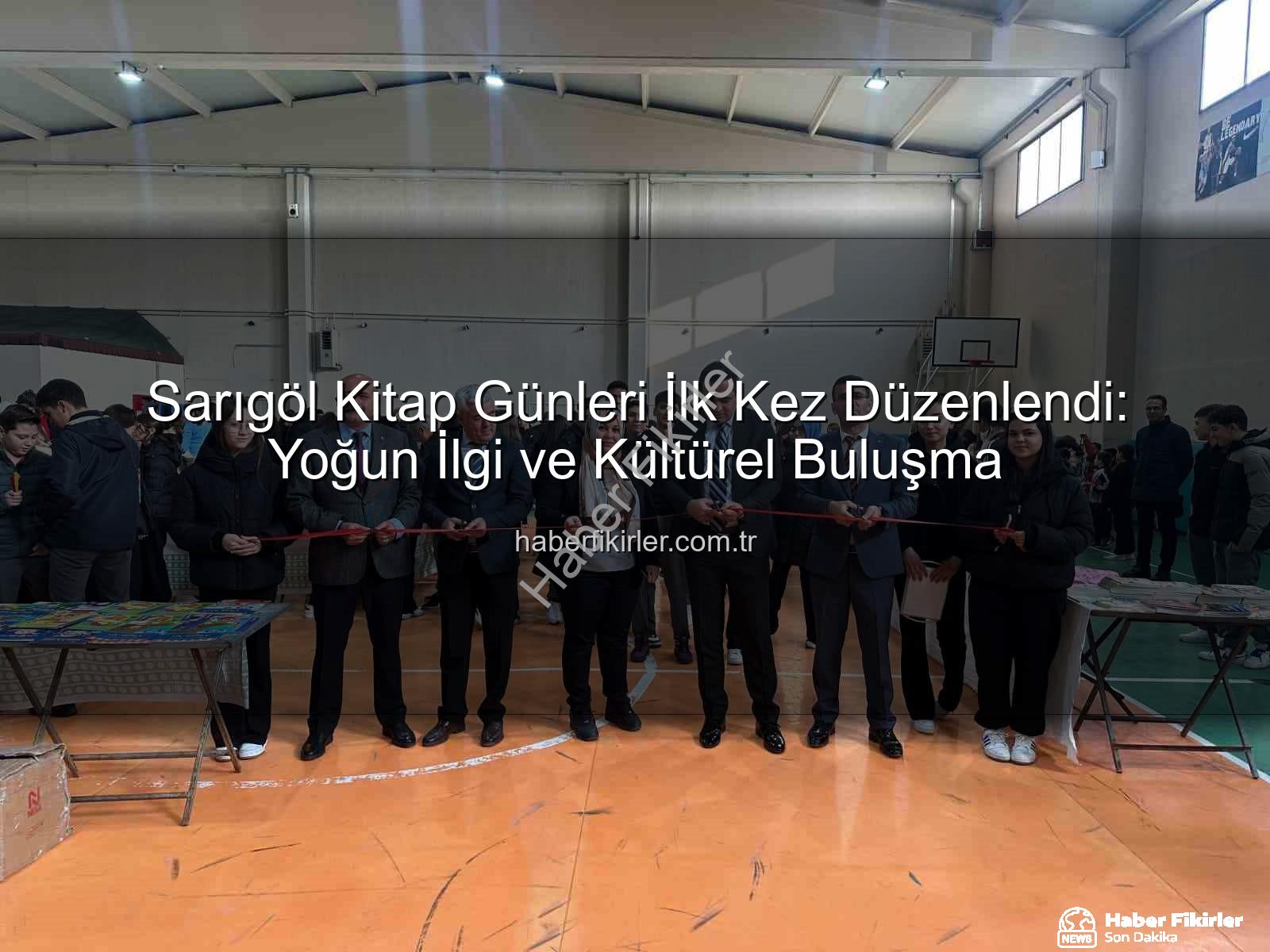 Sarıgöl Kitap Günleri - Sarıgöl Kitap Günleri İlk Kez Düzenlendi: Yoğun İlgi ve Kültürel Buluşma