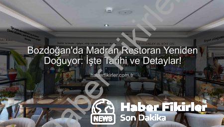 Bozdoğan’da Madran Restoran Yeniden Doğuyor: İşte Tarihi ve Detaylar!