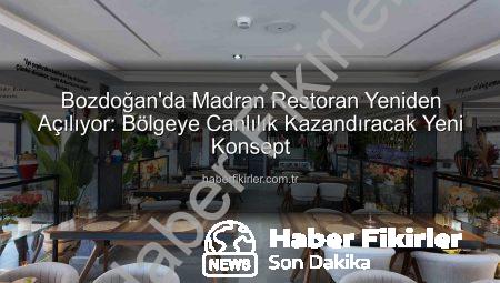 Bozdoğan’da Madran Restoran Yeniden Açılıyor: Bölgeye Canlılık Kazandıracak Yeni Konsept