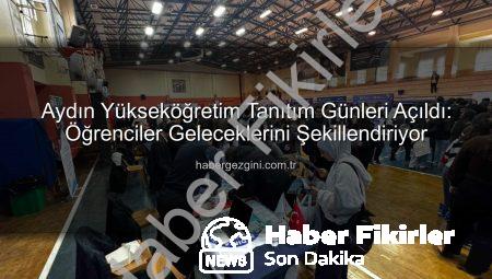 Aydın’da 11. Yükseköğretim Tanıtım Günleri: Geleceğin Meslekleri İçin Doğru Adres