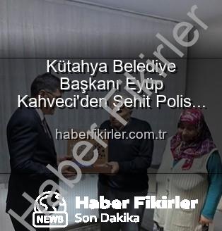 Şehit Polis Ailesi - Kütahya Belediye Başkanı Eyüp Kahveci'den Şehit Polis Alaattin Özdemir'in Ailesine Anlamlı Ziyaret