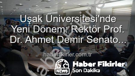 Uşak Üniversitesi’nde Yeni Dönem: Rektör Prof. Dr. Ahmet Demir Senato Üyeleriyle Buluştu, Gelecek Vizyonunu Paylaştı