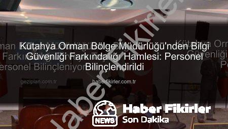 Kütahya Orman Bölge Müdürlüğü’nden Bilgi Güvenliği Farkındalığı Hamlesi: Personel Bilinçlendirildi