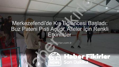 Merkezefendi’de Kış Eğlencesi Başladı: Buz Pateni Pisti Açıldı, Aileler İçin Renkli Etkinlikler