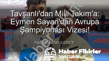 Tavşanlı’dan Milli Takım’a: Eymen Sayan’dan Avrupa Şampiyonası Vizesi!