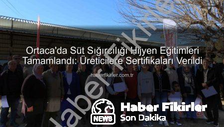 Ortaca’da Süt Sığırcılığı Hijyen Eğitimleri Tamamlandı: Üreticilere Sertifikaları Verildi