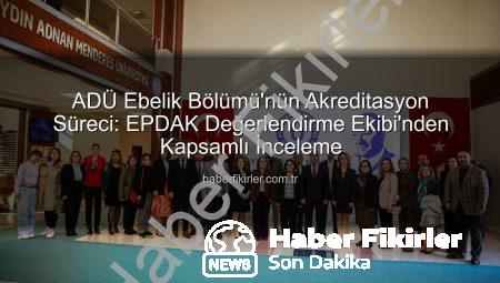 ADÜ Ebelik Bölümü’nün Akreditasyon Süreci: EPDAK Değerlendirme Ekibi’nden Kapsamlı İnceleme