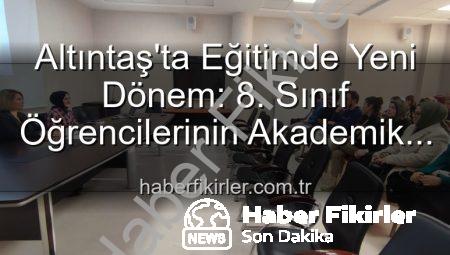 Altıntaş’ta Eğitimde Yeni Dönem: 8. Sınıf Öğrencilerinin Akademik Başarısı İçin Kapsamlı Toplantı Düzenlendi