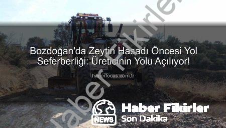 Bozdoğan’da Üreticilere Destek: Zeytin Hasadı Öncesi Yol Ağları Yeniden İnşa Ediliyor