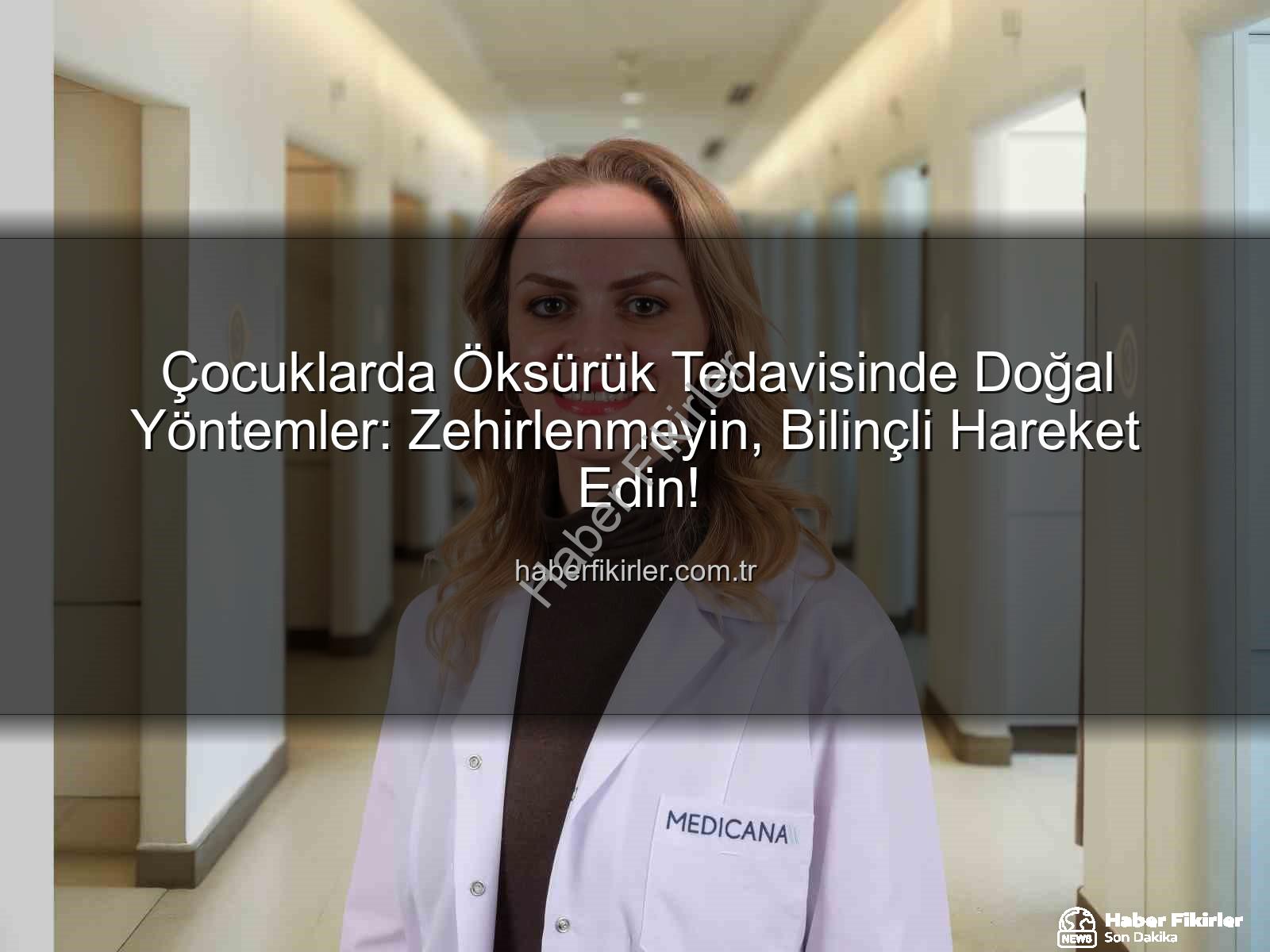 çocuklarda öksürük - Çocuklarda Öksürük Tedavisinde Doğal Yöntemler: Zehirlenmeyin, Bilinçli Hareket Edin!