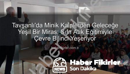 Tavşanlı’da Minik Kalplerden Geleceğe Yeşil Bir Miras: Sıfır Atık Eğitimiyle Çevre Bilinci Yeşeriyor
