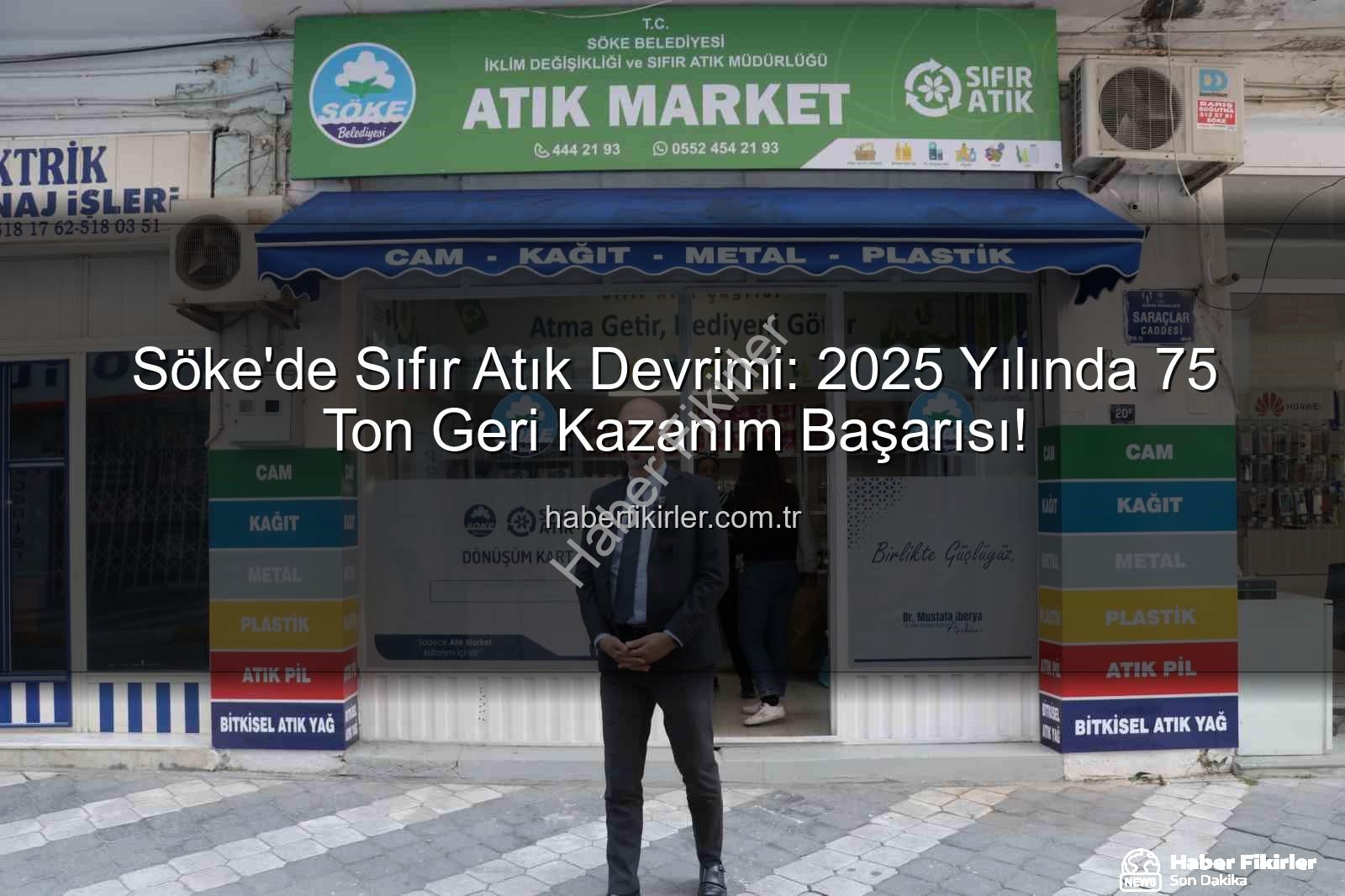 Söke geri kazanım - Söke'de Sıfır Atık Devrimi: 2025 Yılında 75 Ton Geri Kazanım Başarısı!