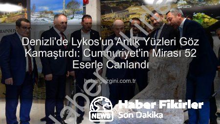Denizli’de Tarihe Işık Tutan ‘Lykos’un Antik Yüzleri’ Sergisi Açıldı: Kültürel Mirasa Yepyeni Bir Bakış